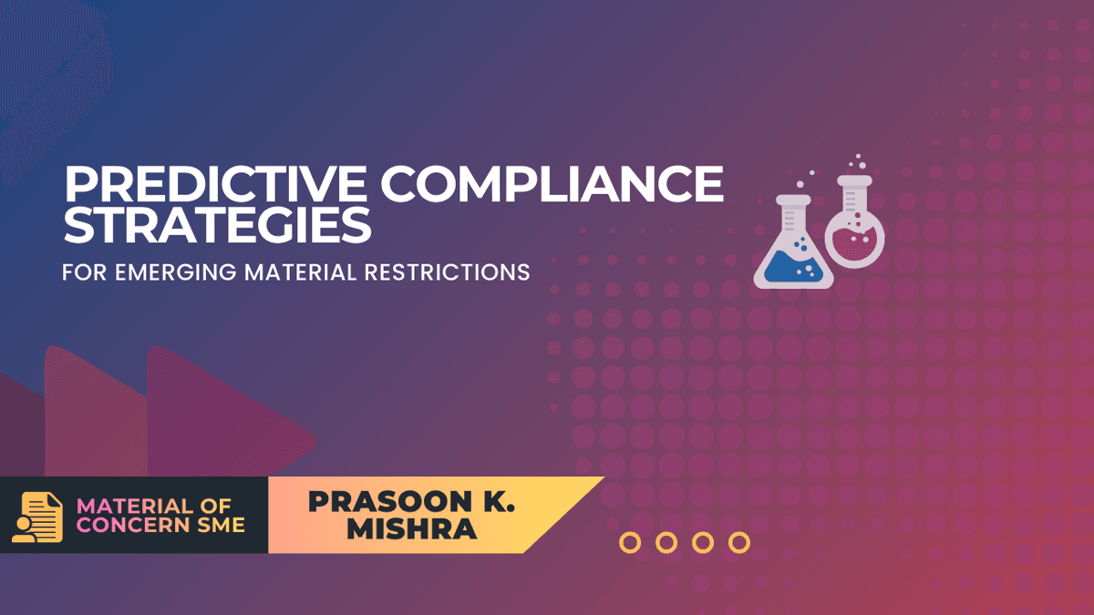 Is Compliance Enough? Or Is It Time to Predict and Lead in the Materials of Concern Era?